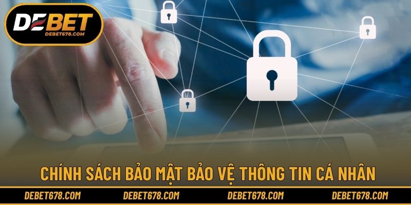 Chính sách bảo mật bảo vệ thông tin cá nhân 
