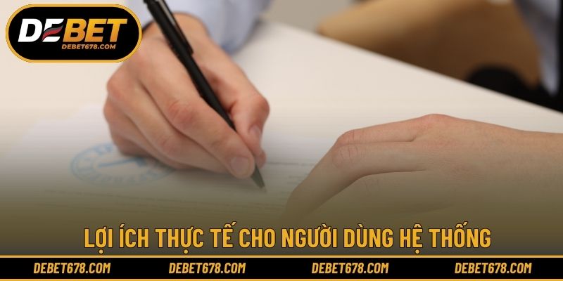 Lợi ích thực tế cho người dùng hệ thống