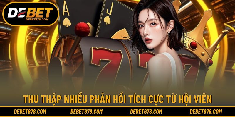 Thu thập nhiều phản hồi tích cực từ hội viên